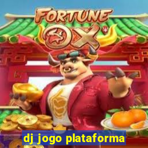 dj jogo plataforma